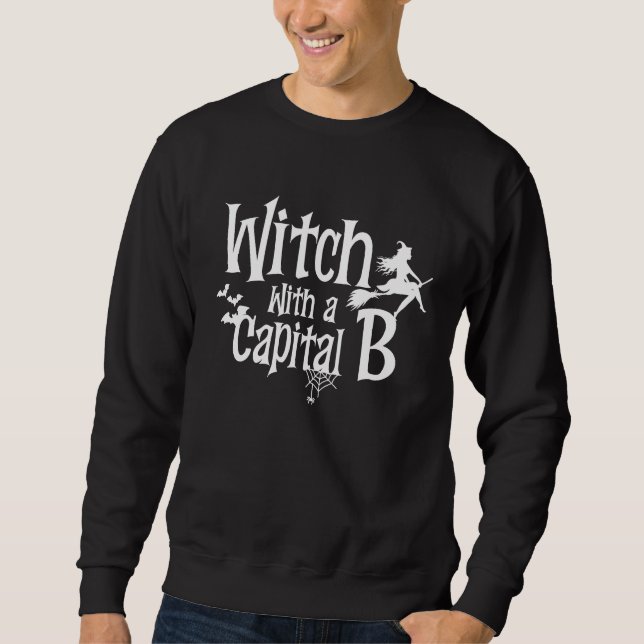 Sweatshirt Witch with a Capital B halloween women (Devant)