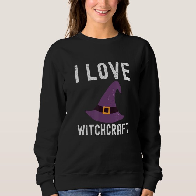 Sweatshirt Witchcraft  I Love Witchcraft (Devant)