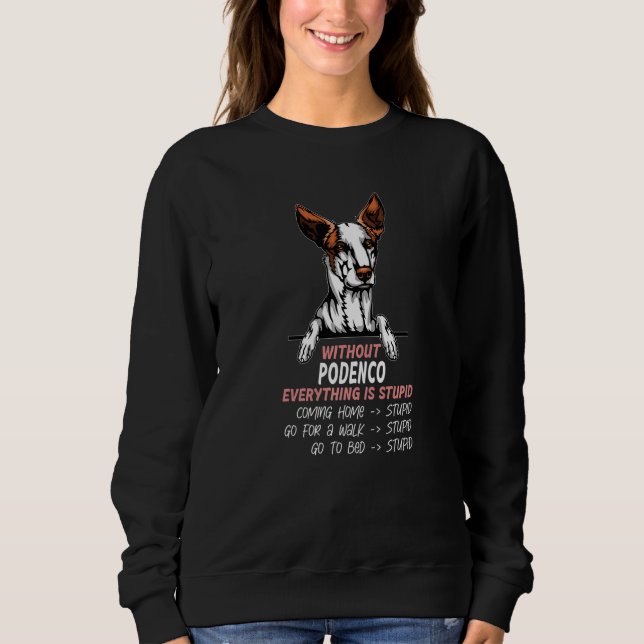Sweatshirt without Podenco dog everything is stupid Premium (Devant)