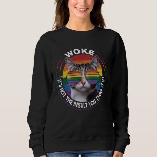 Sweatshirt Woke Ce n'est pas l'insulte que vous pensez que c'