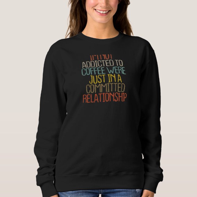 Sweatshirt Womens 2022 Humour café paroles d'ami (Devant)