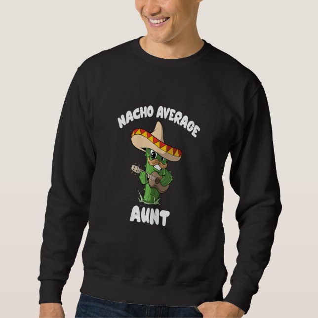 Sweatshirt Womens   Aunt Joke Humor   Nacho Average Aunt (Devant)