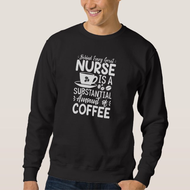 Sweatshirt Womens Behind every Great Nurse is an Substantial  (Devant)