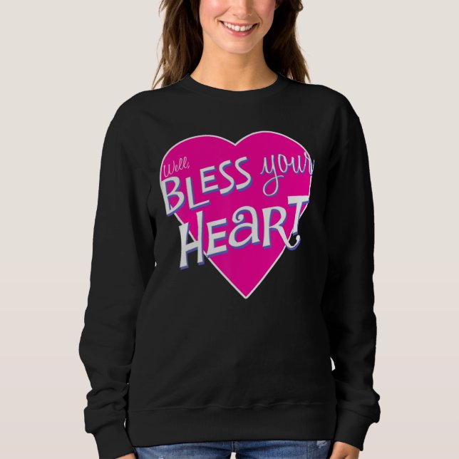 Sweatshirt Womens Bless Your Little Heart Southern Saying Fun (Devant)
