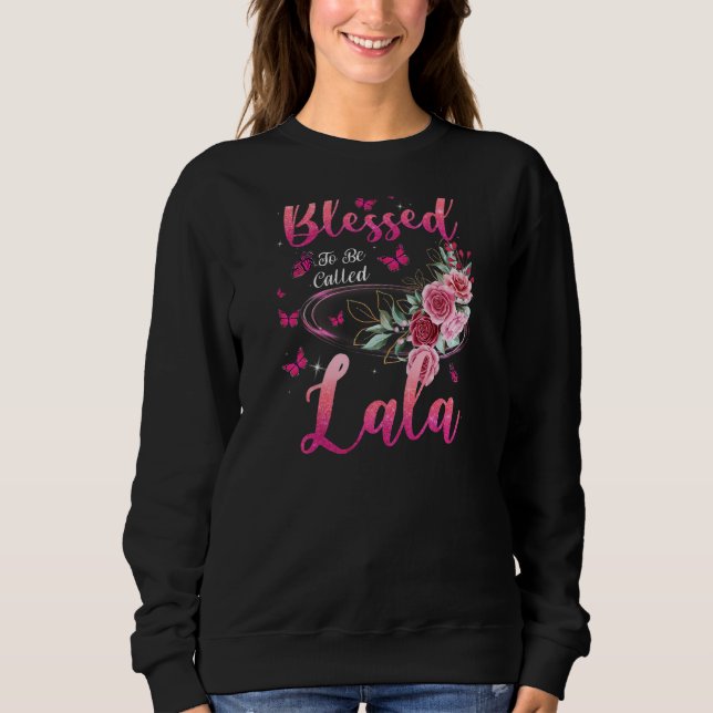 Sweatshirt Womens Blessed To Be Called Lala Cute Girls Women  (Devant)