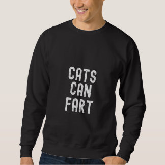 Sweatshirt Womens Cats Can Fart A Fun & Quirky Design for F