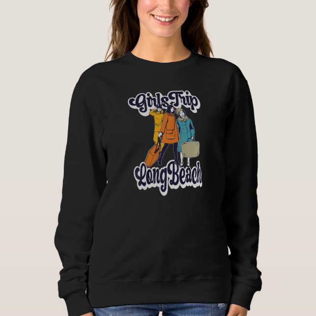 Sweatshirt Womens Girls Trip Long Beach  Bestie & Best Friend (Devant)