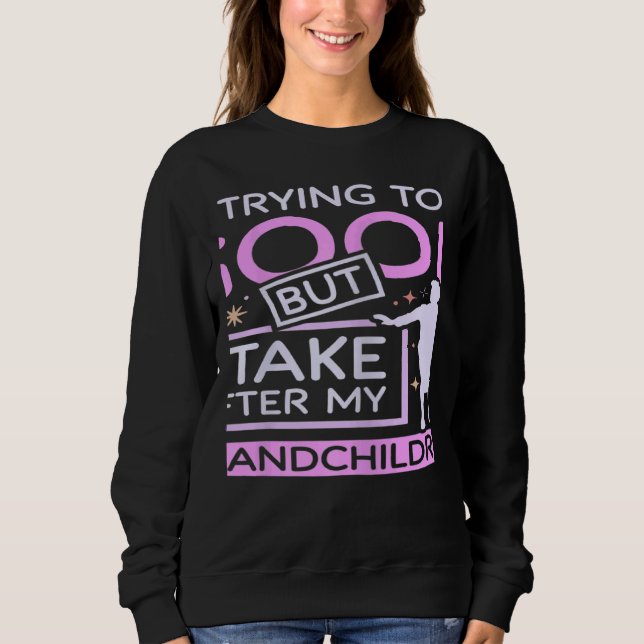 Sweatshirt Womens Grandma take after grandchildren (Devant)