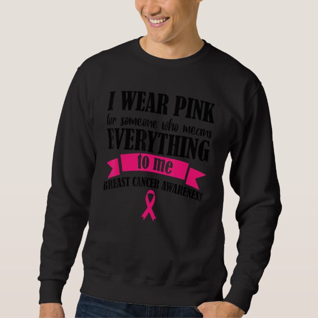 Sweatshirt Womens I Wear Pink For Someone Who Means Everythin (Devant)