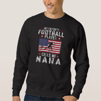 Sweatshirt Womens My Favorite Football Player Calls Me Nana M