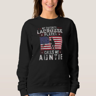 Sweatshirt Womens My Favorite Lacrosse Player Calls Me Auntie