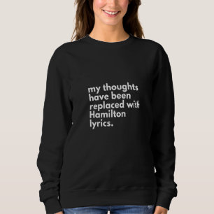Sweatshirt Womens My Thoughts a été remplacé par Hamilto