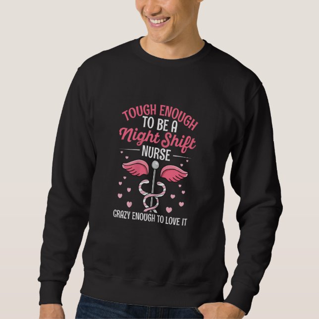 Sweatshirt Womens Night Shift Nurse Appreciation Quote for a  (Devant)