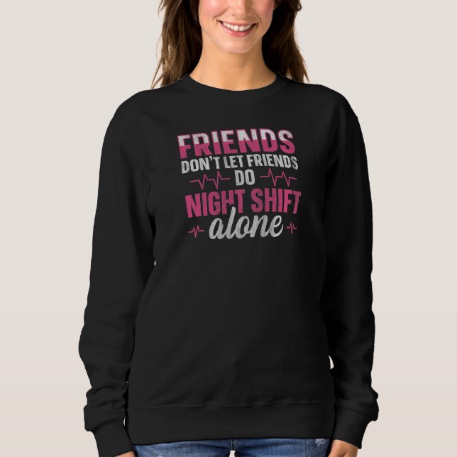 Sweatshirt Womens Night Shift Nurse Appreciation Quote for a  (Devant)