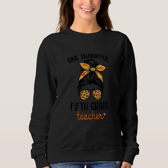 Sweatshirt Womens One Thankful Fifth Grade Teacher Happy Fall (Devant)