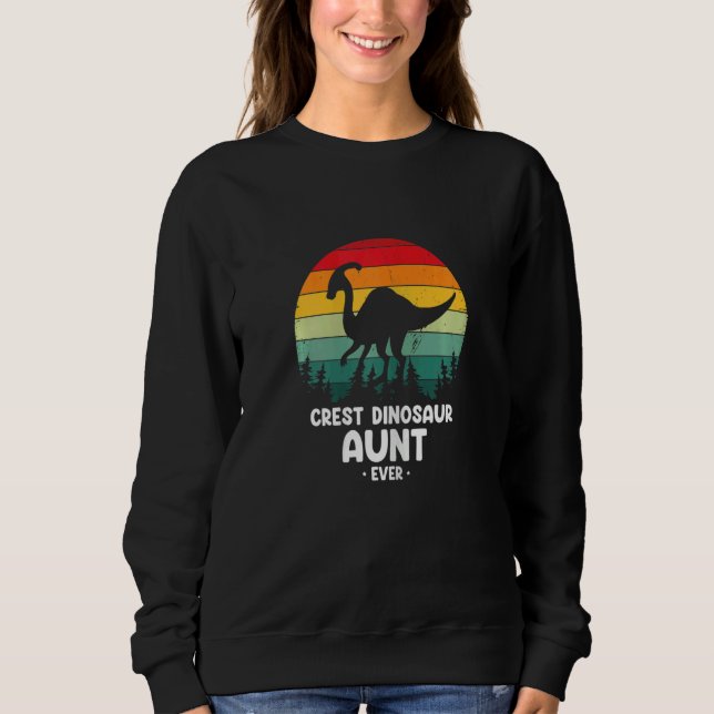 Sweatshirt Womens Parasaurolophus for Cest Dinosaur Aunt ever (Devant)