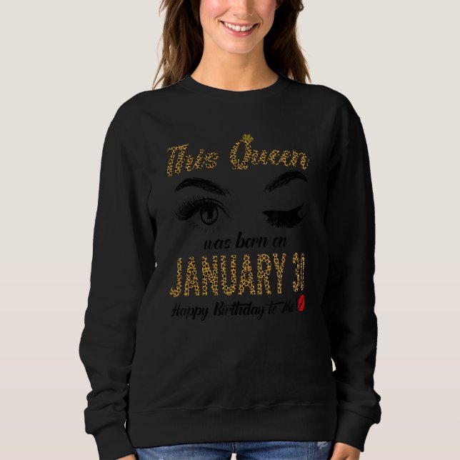 Sweatshirt Womens Queens are born on January 30th A queen was (Devant)