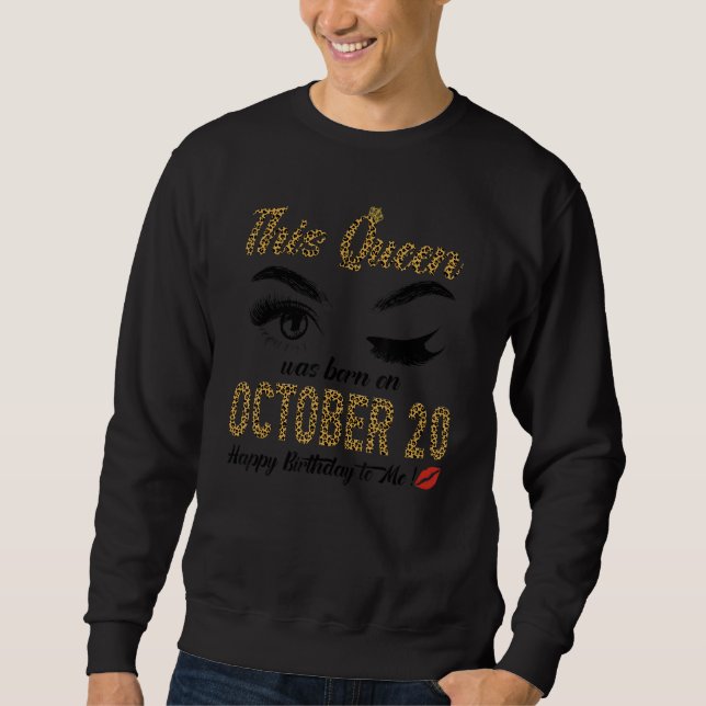 Sweatshirt Womens Queens are born on October 20th A queen was (Devant)