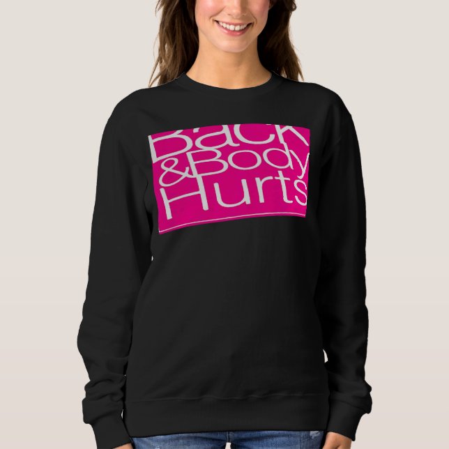 Sweatshirt Womens Quote Workout Top Gym Back Body Hurts (Devant)