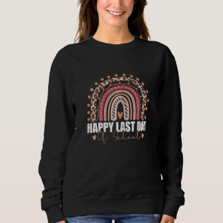 Sweatshirt Womens Rainbow Happy Last Day Of School Teacher St