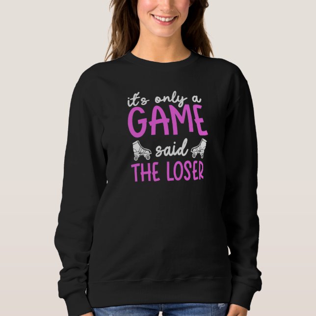 Sweatshirt Womens Roller Derby C'est seulement un jeu dit La  (Devant)