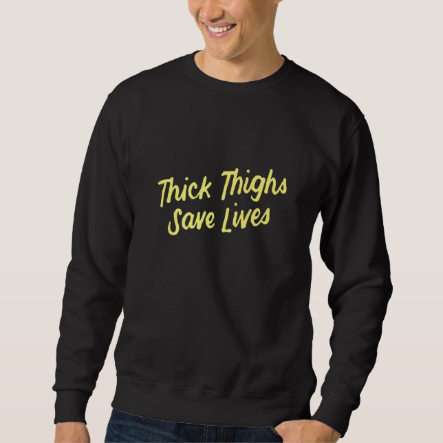 Sweatshirt Womens Thick Thighs Save Lives  1 (Devant)