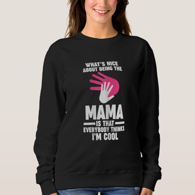 Sweatshirt Womens what's nice about being the mama Grandma Ma (Devant)
