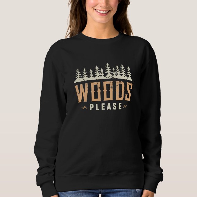 Sweatshirt Woods, s'il vous plaît (Devant)
