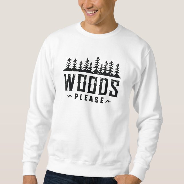 Sweatshirt Woods, s'il vous plaît (Devant)