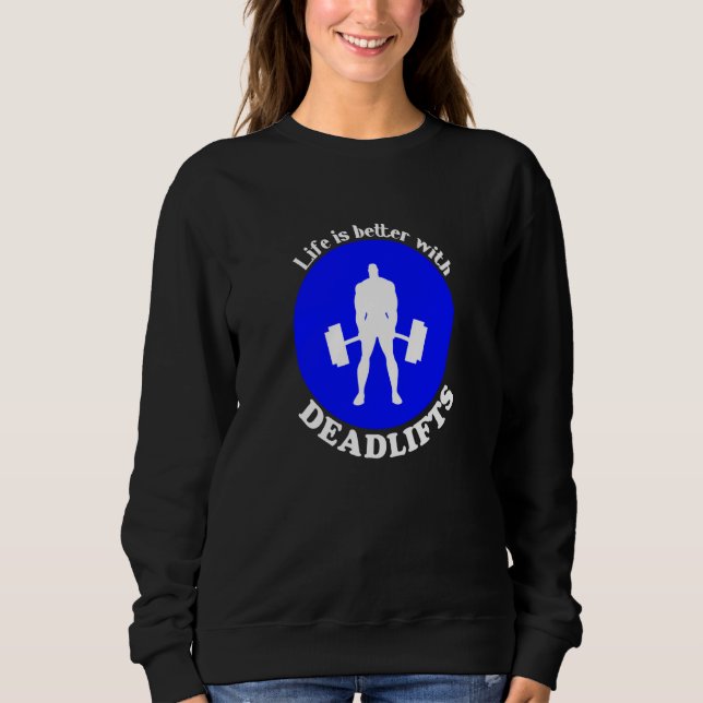 Sweatshirt Workout Powerlifter Gym Quote Motivation Deadlift (Devant)