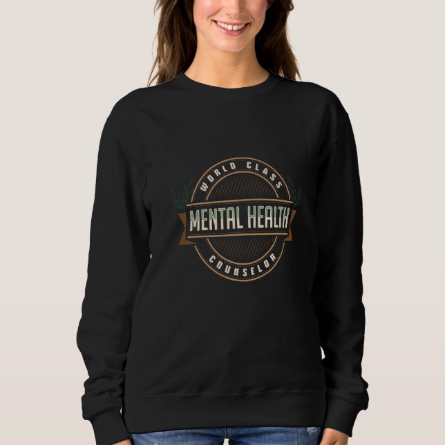 Sweatshirt World Class Mental Health Counselor Awareness Appa (Devant)