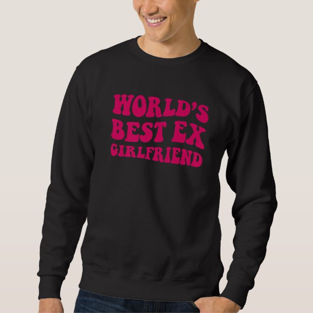 Sweatshirt World's Best Ex Girlfriend  Apparel Groovy Women (Devant)