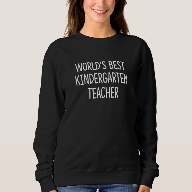 Sweatshirt World's Best Kindergarten Teacher (Devant)
