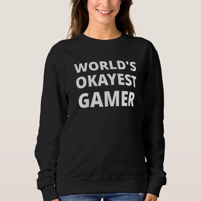 Sweatshirt World's Okayest Gamer - Funny Gamer Premium (Devant)