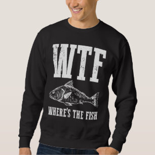 Sweatshirt Wtf Wheres Le Pêcheur Humour Pêche Pêche Appare