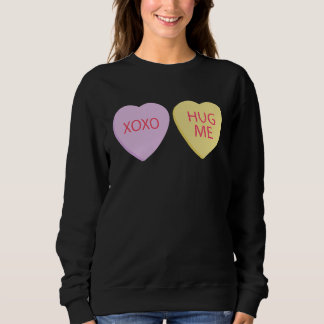 Sweatshirt XO Hug Me Happy Valentines Day Conversation Hearts