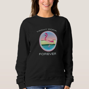 Sweatshirt Yacht Rock Forever 80s Style rétro