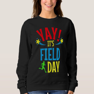 Sweatshirt Yay It's Field Day Enfants et enseignants