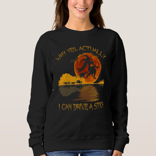 Sweatshirt Yes Actually I Can Drive A Stick Halloween 2022 3 (Devant)