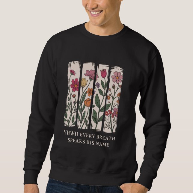 Sweatshirt YHWH Chaque Respiration Parle Son Nom Yahweh (Devant)