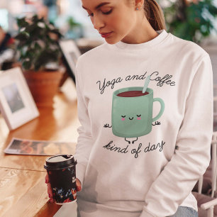 Sweatshirt Yoga Et Café En Quelque Sorte De Journée