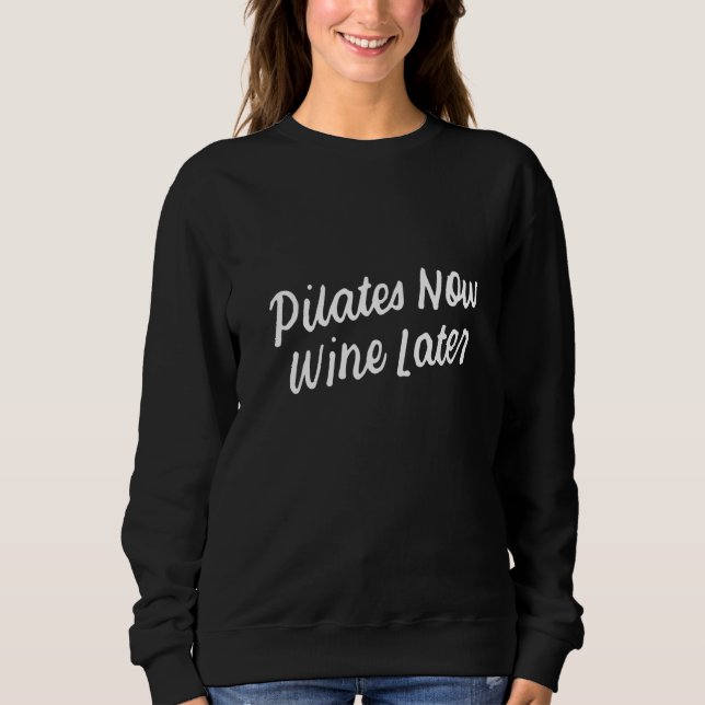 Sweatshirt Yoga for Drinkers Cute Pilates Now Wine Later  3 (Devant)