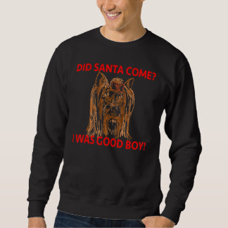 Sweatshirt Yorkshire Terrier était un bon garçon