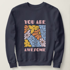Sweatshirt You Are Awesome – Positive Affirmation Motivationa