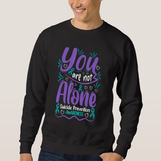 Sweatshirt You are not alone Suicide Prevention (Devant)