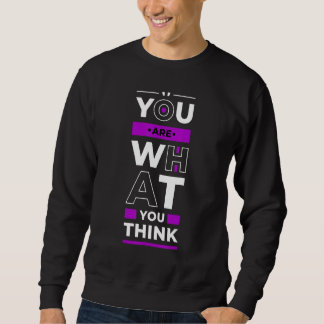 Sweatshirt You Are What You Think  Entrepreneur Inspirational