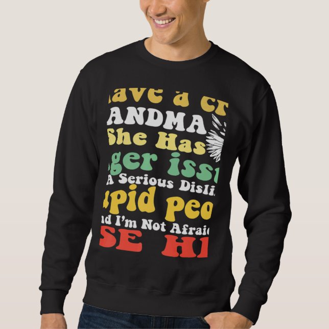 Sweatshirt You Can't Scare Me I Have Crazy Grandma Daisy Hipp (Devant)