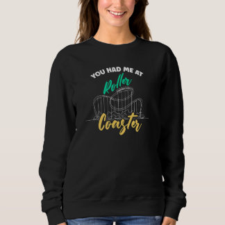 Sweatshirt You Had Me At Roller Coaster Summer Vacation Amuse