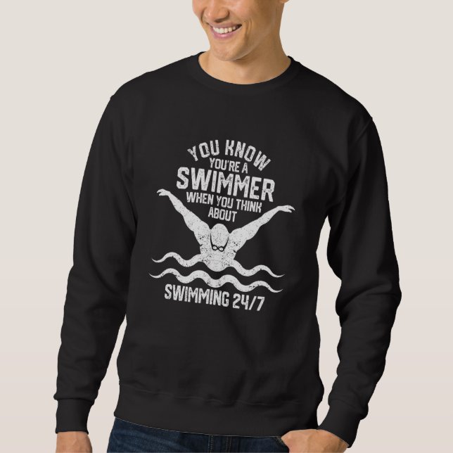 Sweatshirt You Know You're A Swimmer  Swimming Athlete Swimme (Devant)