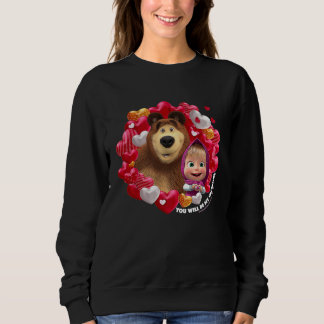 Sweatshirt You will be my Valentine Masha and the Bear